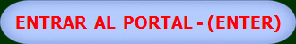 ENTRAR  AL  PORTAL - (ENTER)